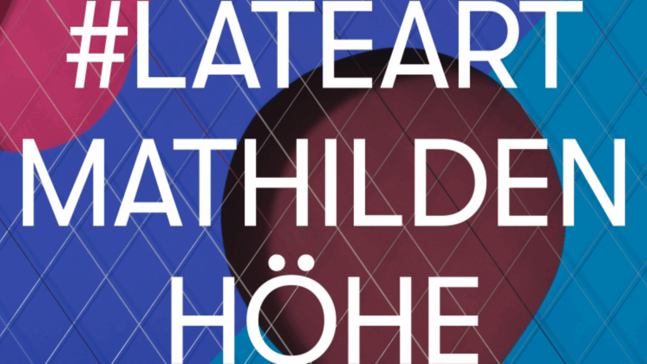 #LATEARTMathildenhöhe